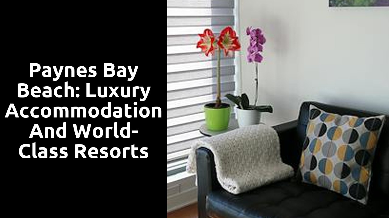Paynes Bay Beach: Luxury Accommodation and World-Class Resorts