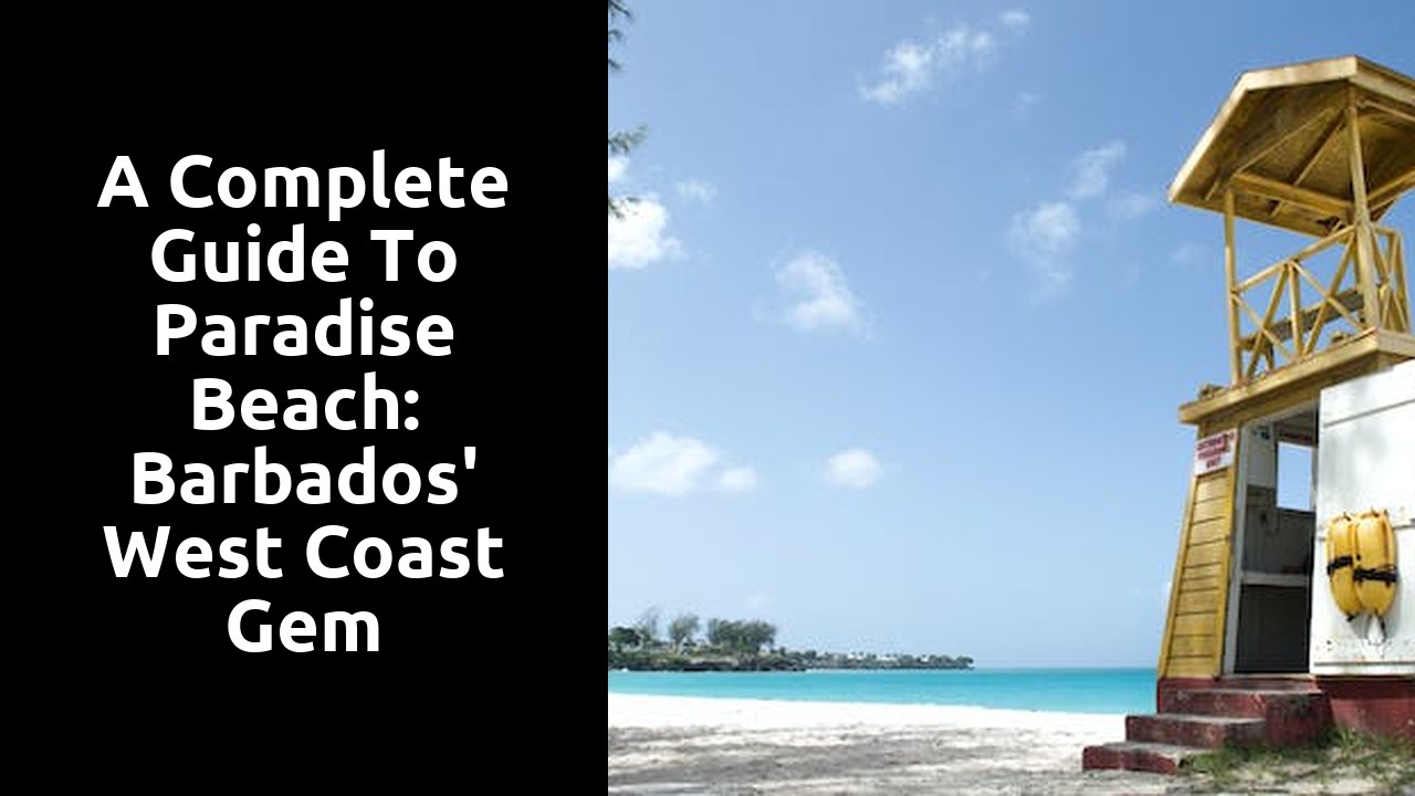 A Complete Guide to Paradise Beach: Barbados' West Coast Gem