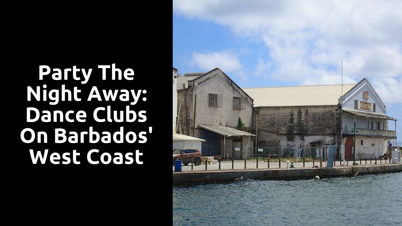 Party the Night Away: Dance Clubs on Barbados' West Coast