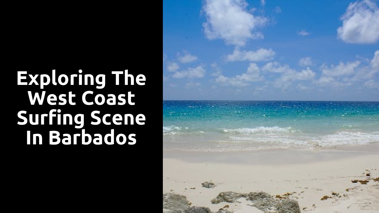Exploring the West Coast Surfing Scene in Barbados